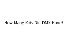 How Many Kids Did DMX Have?