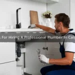 Tips For Hiring A Professional Plumber In Calgary